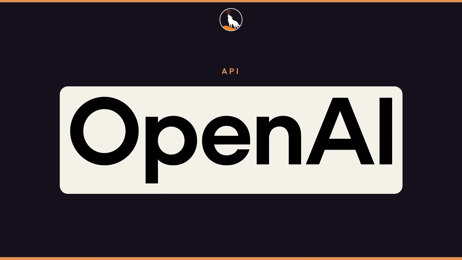 The OpenAI wordmark on a cream plate against a navy field, with the label API.