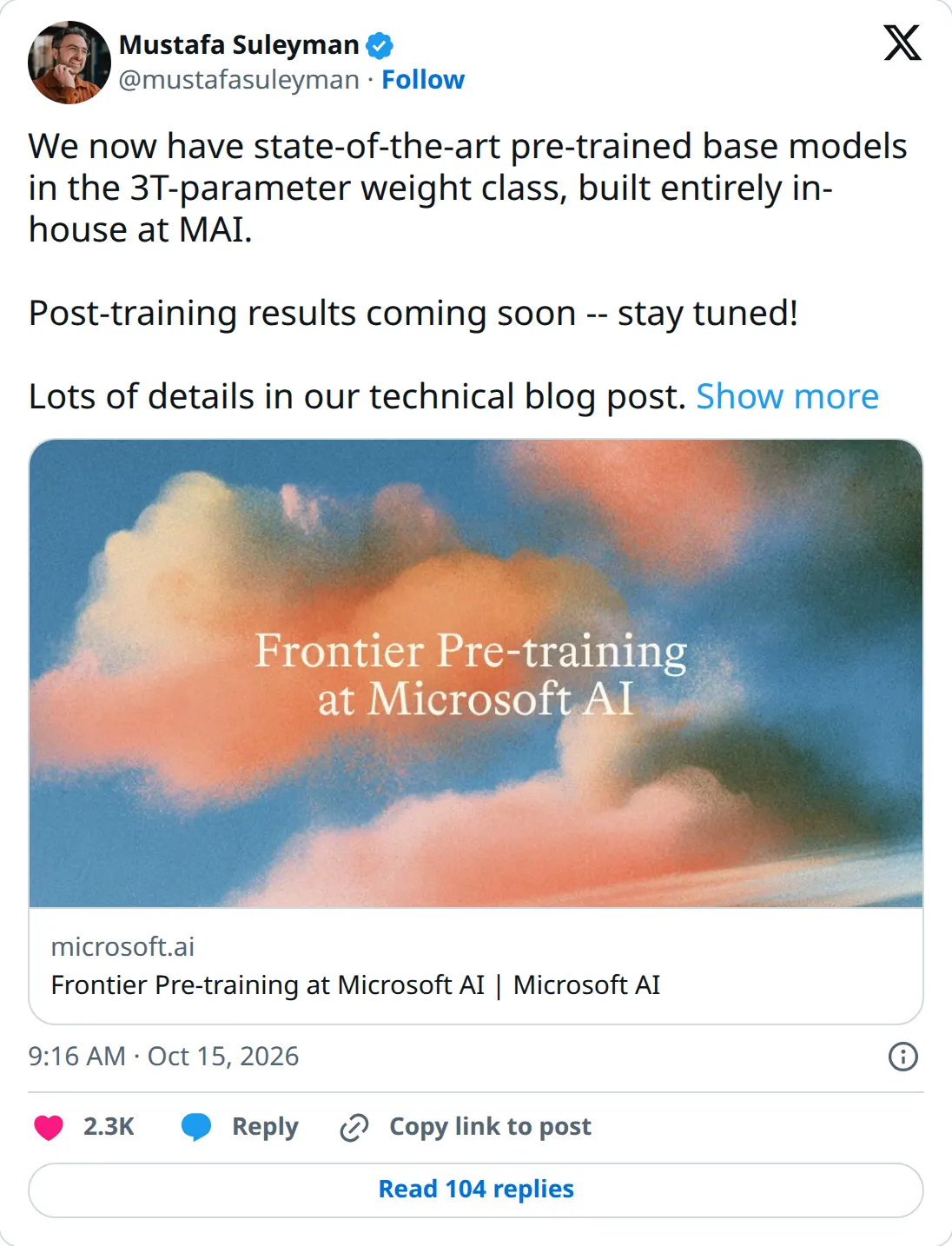 Mustafa Suleyman's post that Microsoft AI has in-house pre-trained models in the 3-trillion-parameter class, with post-training results coming soon.
