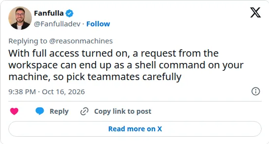 Reply from @Fanfulladev: with full access turned on, a workspace request can end up as a shell command on your machine.