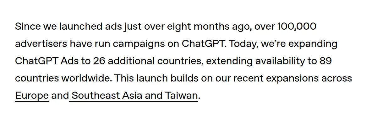 OpenAI: more than 100,000 advertisers have run campaigns, and ChatGPT ads expanded to 26 additional countries, 89 countries worldwide.