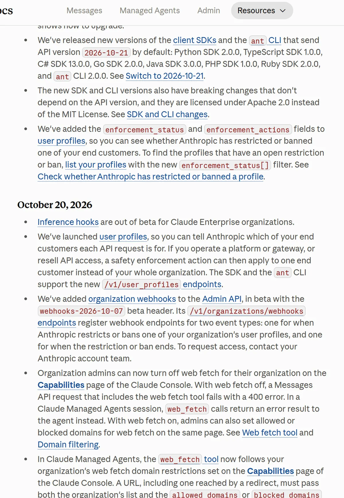 Claude platform release notes, October 21, 2026: Python SDK 2.0.0, TypeScript SDK 1.0.0, Go SDK 2.0.0, and ant CLI 2.0.0 use the new API version by default and are licensed under Apache 2.0 instead of the MIT License.