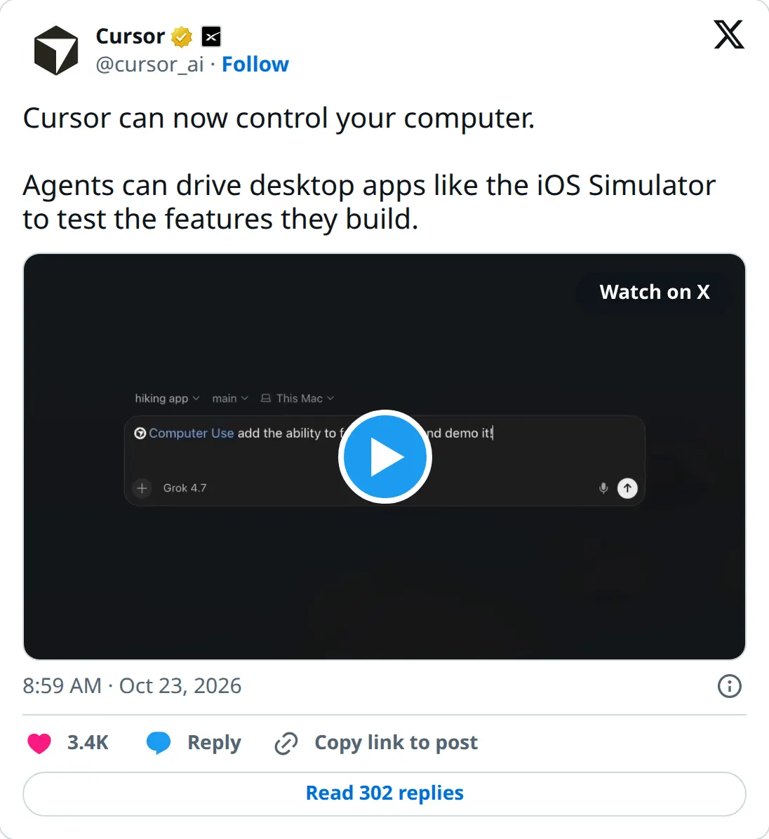 Cursor on X, October 23, 2026: Cursor can now control your computer. Agents can drive desktop apps like the iOS Simulator to test the features they build.