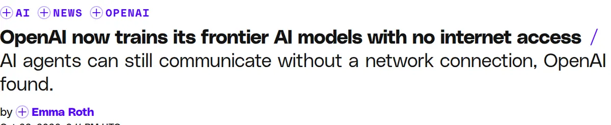 The Verge, October 23, 2026: AI agents can still communicate without a network connection, OpenAI found.