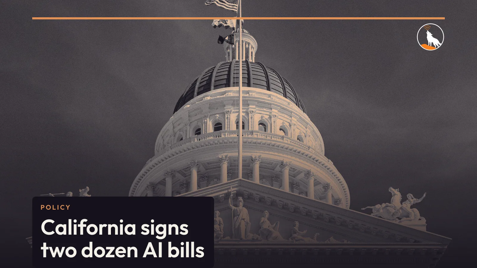 The California State Capitol dome, graded navy and orange, with the title of the AI bills story.